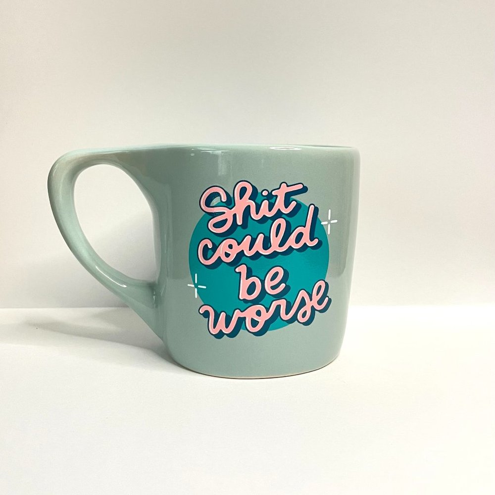 S*** Could be Worse Coffee Mug